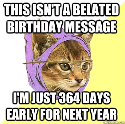 Funny belated birthday Memes