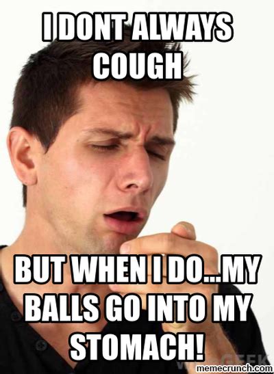 Coughing Memes.