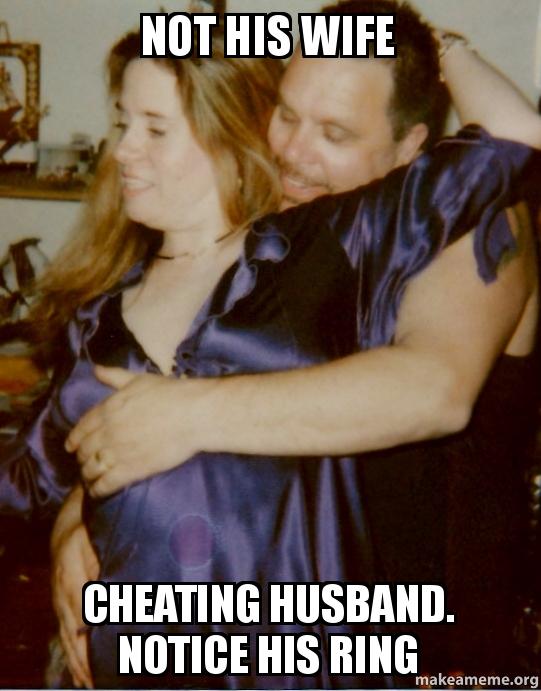 Not His Wife Cheating Husband. 