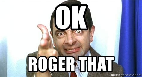 Roger that Memes
