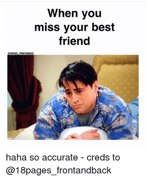 Missing best friend Memes