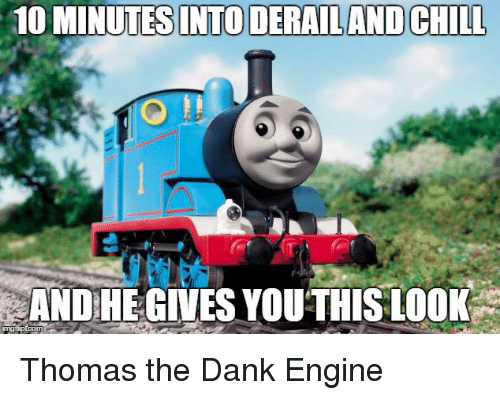 Thomas the train dank Memes