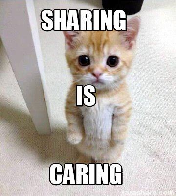 Sharing is caring Memes