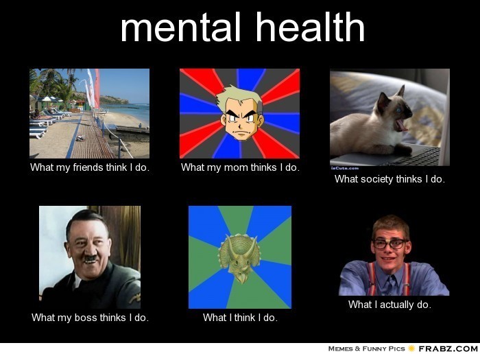 Mental Health Meme : Funny Memes On Twitter Omg Images The ...