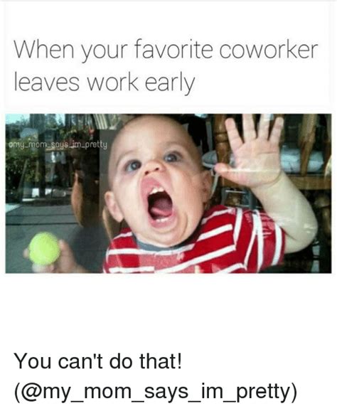 Coworker meme favorite 30 Work
