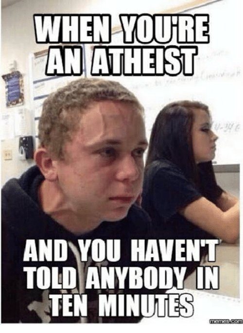 Funny atheist. 