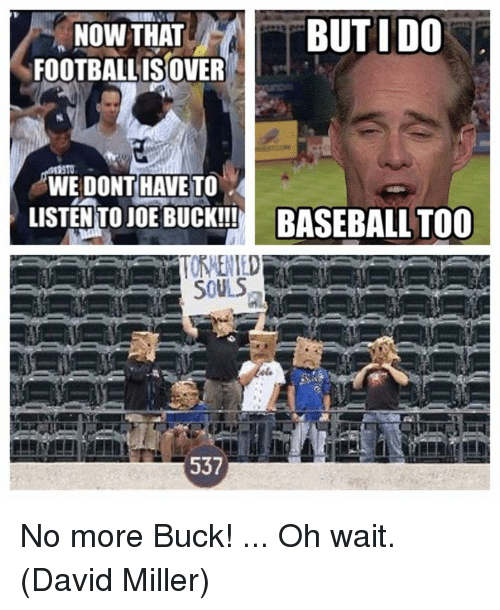 Funny Joe Buck Memes of 2016 on SIZZLE, Doe. helpful non helpful. onsizzle....