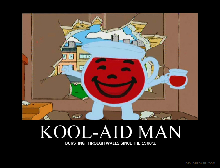Kool, Aid Man Motivation Poster by Tenkage on Deviant. helpful non helpful....