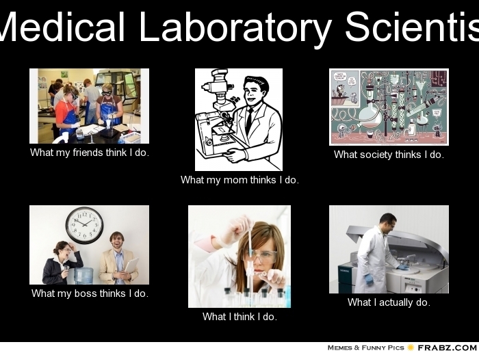 Medical Laboratory Scientist..., Meme Generator What i do. frabz.com. 