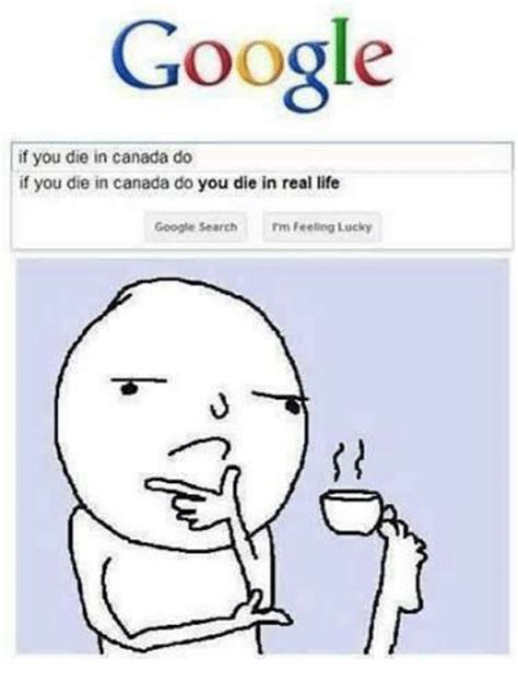 If You Die In Canada Memes